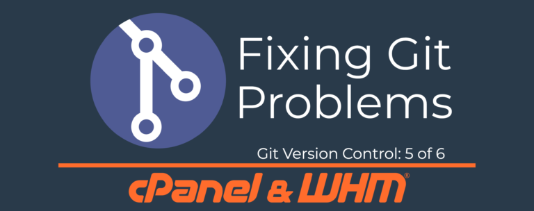 Git Version Control Series: Git Problems and How to Fix Them