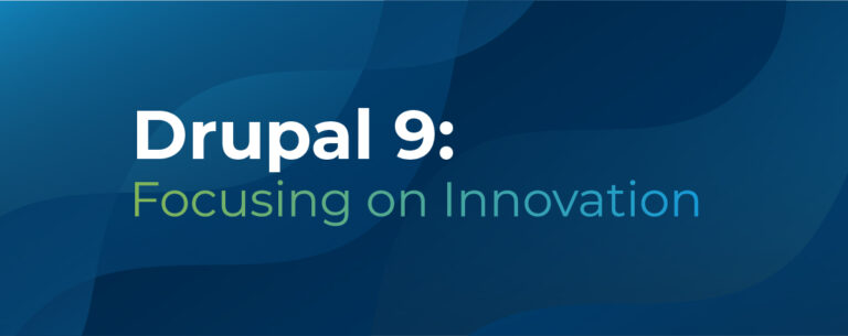 Drupal 9: Focusing on innovation